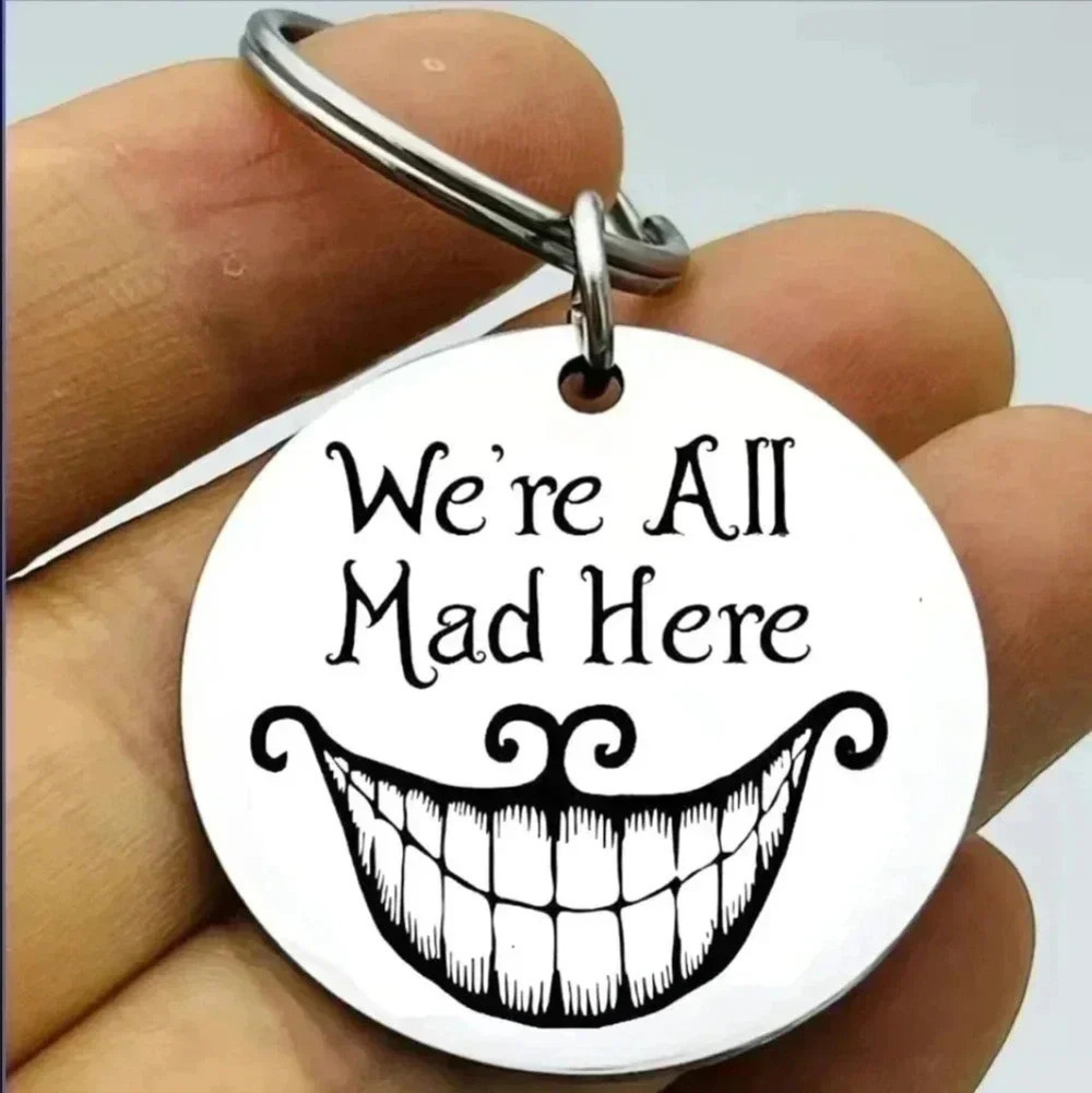 Alice In Wonderland quote hot Keychain